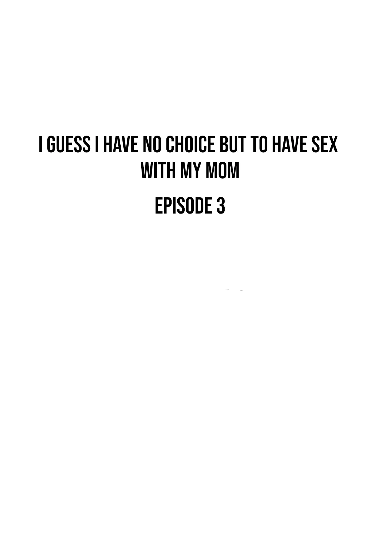 I guess I have no choice but to have sex with my mom. – Chapter 1 – page 132