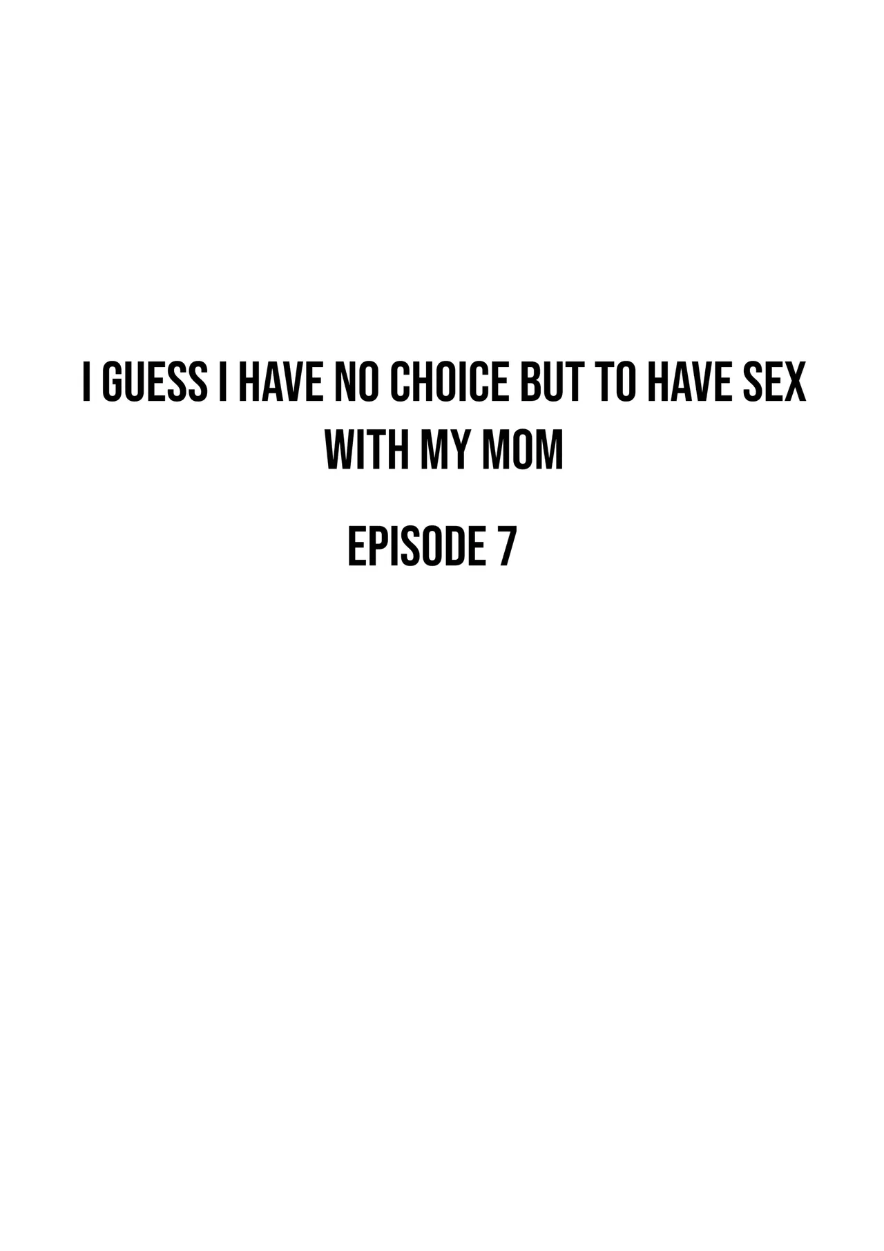 I guess I have no choice but to have sex with my mom. – Chapter 1 – page 281