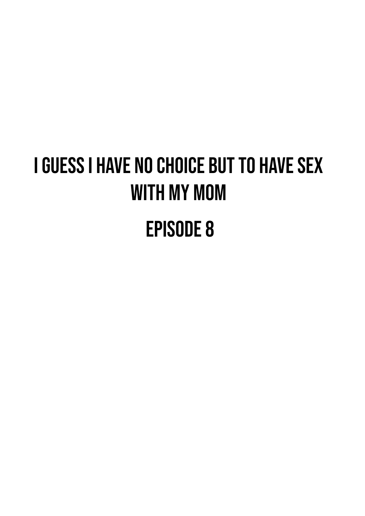I guess I have no choice but to have sex with my mom. – Chapter 1 – page 335